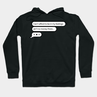 Don’t get stuck in your feelings Hoodie